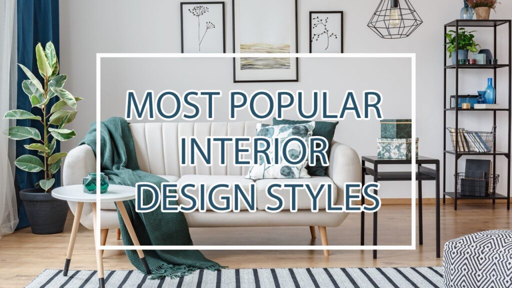 Styles of Interior Design A Comprehensive Guide